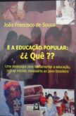 E a educação popular ??QUÊ??